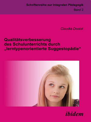 cover image of Qualitätsverbesserung des Schulunterrichts durch "lerntypenorientierte Suggestopädie"